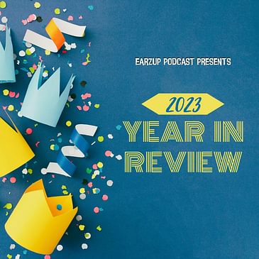 EarzUp! | The 2023 Year In Review