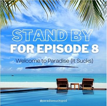 Standby for Episode 8!