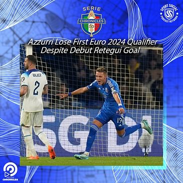 Azzurri Lose First Euro 2024 Qualifier Despite Debut Retegui Goal