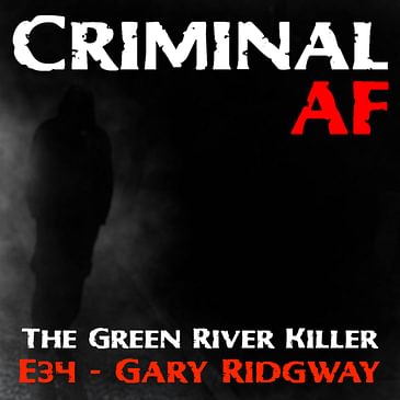 The Green River Killer - Gary Ridgway E34