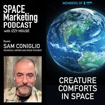 Space Marketing Podcast with Sam Coniglio - Technical Writer and Space Futurist