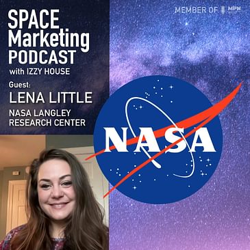 Space Marketing Podcast - Lena Little from NASA