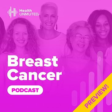 Preview of the Breast Cancer Podcast