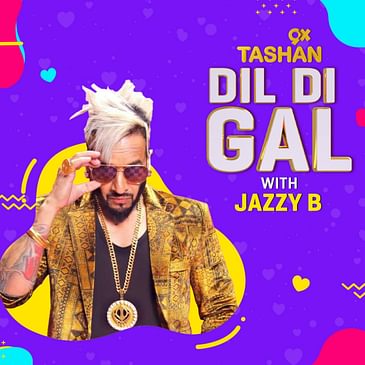 Dil Di Gal with Youngveer Jazzy B