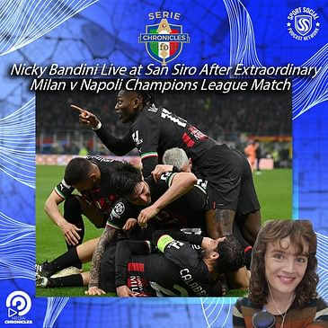 Nicky Bandini Live from San Siro After Extraordinary Milan v Napoli Champions League Match