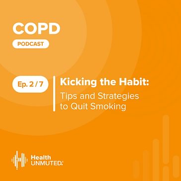 Ep02: Kicking the Habit: Tips and Strategies to Quit Smoking