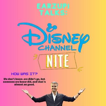 EarzUp! | Disney Channel Nite at Disneyland (or "How to hit all the rides you want")
