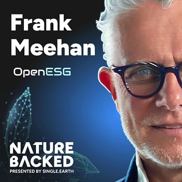 Disrupting ESG: The Need for Transparency and Openness with Frank Meehan from OpenESG