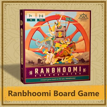 Episode 21- All about Kurukshetra- Ranbhoomi board game