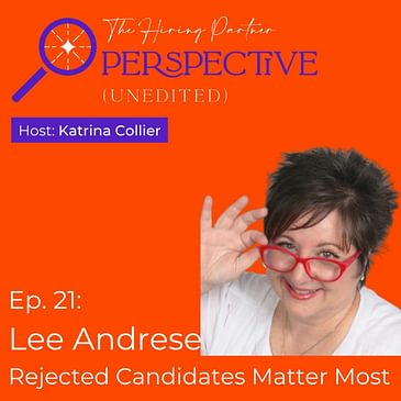 Lee Andrese - Rejected Candidates Matter Most