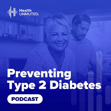 Trailer: Welcome to the Preventing Type 2 Diabetes Podcast
