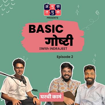 Basic Goshti with Indrajeet| Episode 2 | Household Chores, Cooking | Shardul Kadam, Pradeep Disale