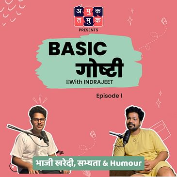 Basic Goshti With Indrajeet | Suvrat Joshi | Grocery shopping, Etiquettes, Civic sense & humour