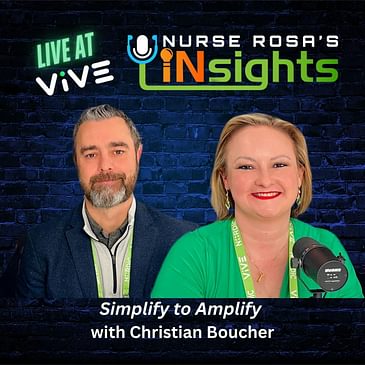 Ep 24: Live at VIVE - Simplify to Amplify with Christian Boucher