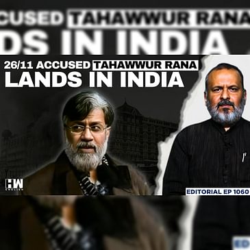 Editorial with Sujit Nair | Tahawwur Rana, 26/11 Mastermind, Brought to India | Mumbai Attack | US
