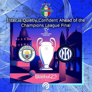 Inter is Quietly Confident Ahead of the Champions League Final