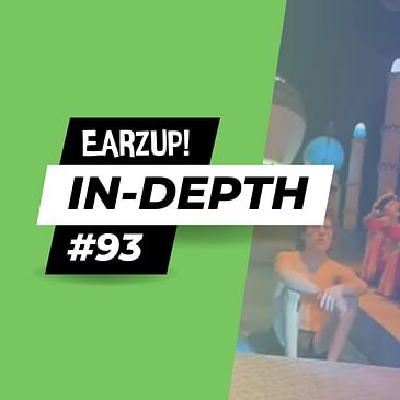 EarzUp! In-Depth | Episode #93: Streaking Through The Quad, Drugs on Credit, and More!