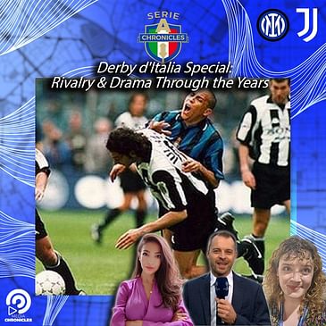 Derby d'Italia Special: Inter v Juventus Rivalry & Drama Through the Years