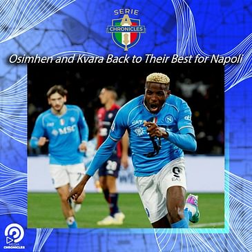 Osimhen and Kvara Back to Their Best for Napoli