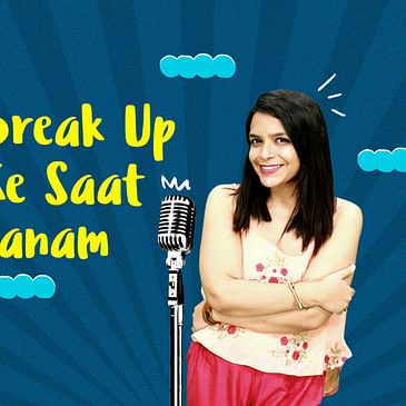 Break Up Ke Saat Janam