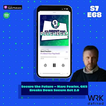 Secure the Future – Marc Fowler, QKS Breaks Down Secure Act 2.0
