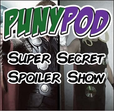 Puny Pod | Super Secret Spoiler Show - Thor (from the Quantum Realm)