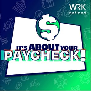 It's About Your Paycheck!