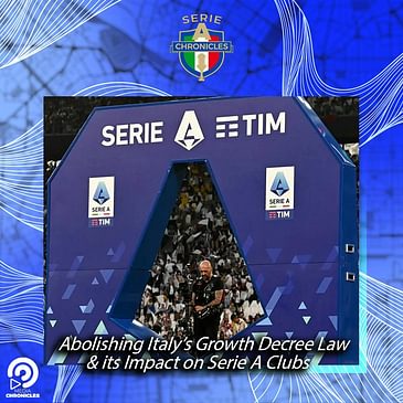 Abolishing Italy’s Growth Decree Law & its Impact on Serie A Clubs
