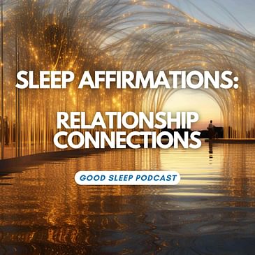 Strengthen Relationships with Connection Affirmations