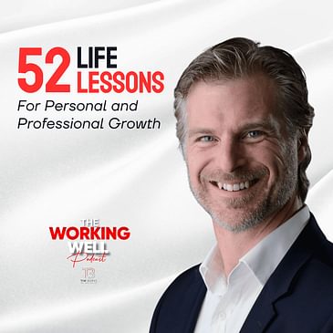 #058 - 52 Life Lessons: Real & Practical Insights on Life, Learning, and Leadership