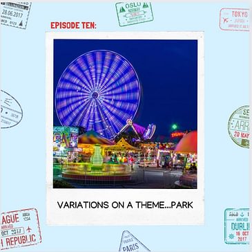 Variations on a Theme…Park