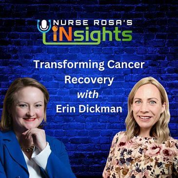 Ep 36: Transforming Cancer Recovery with Dr. Erin Dickman