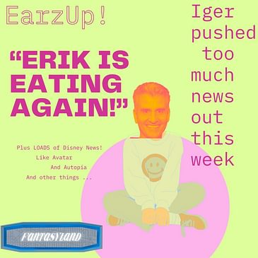 EarzUp! | Erik Talks Ralph Brennan's and More Disney News!