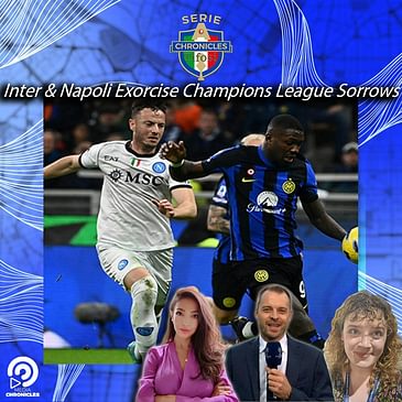 Inter & Napoli Exorcise Champions League Sorrows