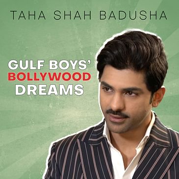 EP 17 Gulf Boys' Bollywood Dreams