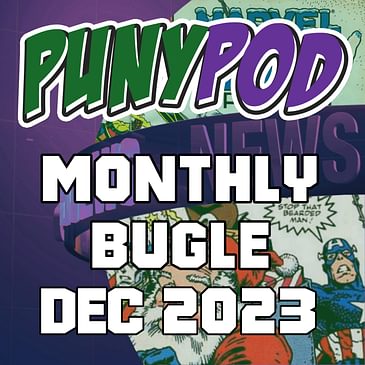 Puny Pod | Monthly Bugle December '23