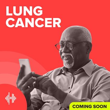 Preview of the Lung Cancer Podcast