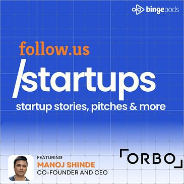 Manoj Shinde - Co-founder and CEO - Orbo