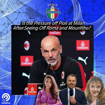Is the Pressure off Pioli at Milan After Seeing Off Roma and Mourinho?