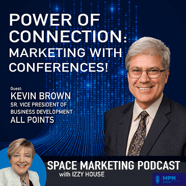 Power of Connection: Marketing with Conferences with guest, Kevin Brown Sr. VP at All Points
