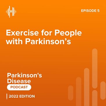 Ep 5: Exercise for People with Parkinson’s - From the Gym to Physical Therapy