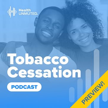 Preview of the Tobacco Cessation Podcast