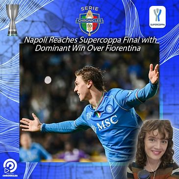 Napoli Reaches Supercoppa Final with Dominant Win Over Fiorentina