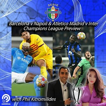 Barcelona v Napoli & Atletico Madrid v Inter UCL Preview with Phil Kitromilides