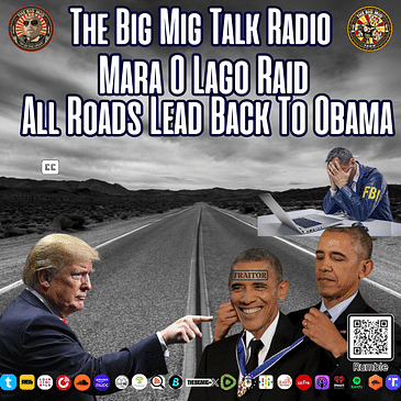 Mar A Lago Raid, All Roads Lead Back to Obama |EP008