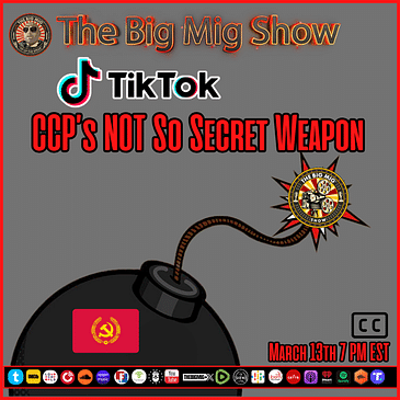 Tik Tok CCP’s Not So Secret Weapon |EP236
