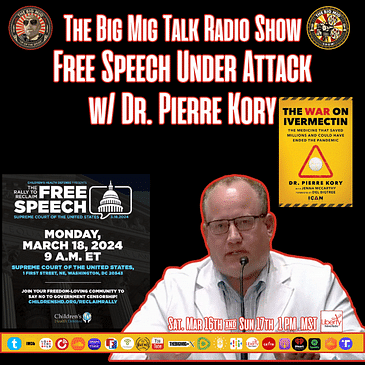 Free Speech Under Attack w/ Dr. Pierre Kory |EP239