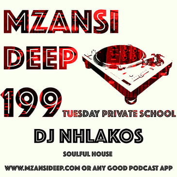 Session 199 Private School - DJ Nhlakos - Soulful House