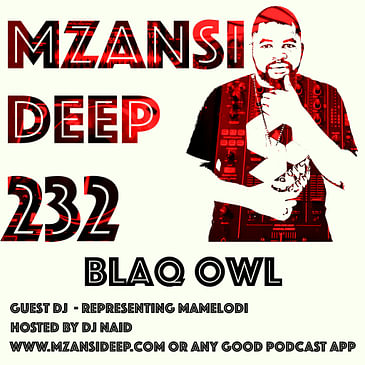 Session 232 - Blaq Owl - Deep House