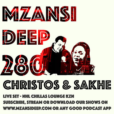 Session 280 - DJ Christos & Lady Sakhe - Deep House